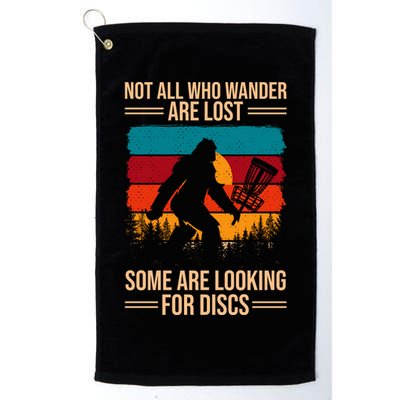 Not All Who Wander Are Lost Some Are Looking For Discs Golf Bigfoot Vintage Golf Towel
