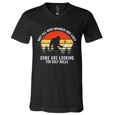 Not All Who Wander Are Lost Some Are Looking For Golf Balls V-Neck T-Shirt