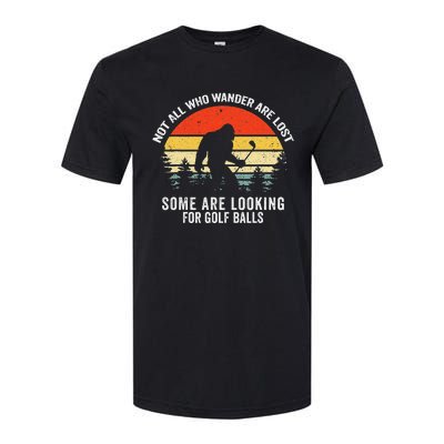 Not All Who Wander Are Lost Some Are Looking For Golf Balls Softstyle CVC T-Shirt