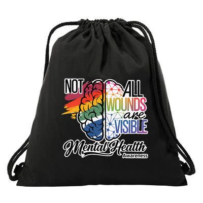 Not All Wounds Are Visible Funny Mental Health Awareness Drawstring Bag