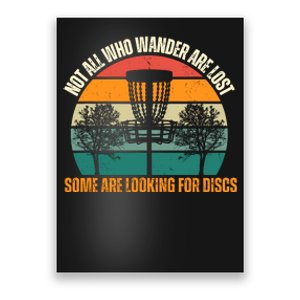 Not All Who Wander Are Lost Some Are Looking For Discs Poster