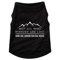 Not All Who Wander Are Lost Some Are Looking For Cool Rocks Doggie Tank