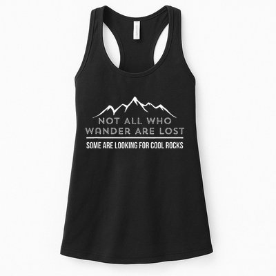 Not All Who Wander Are Lost Some Are Looking For Cool Rocks Womens Tank Top