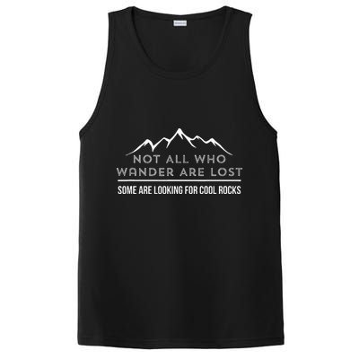 Not All Who Wander Are Lost Some Are Looking For Cool Rocks PosiCharge Competitor Tank