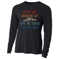 Not All Who Wander Are Lost Some Are Looking For Cool Rocks Cooling Performance Long Sleeve Crew