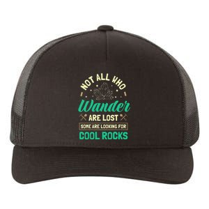 Not All Who Wander Are Lost Some Are Looking For Cool Rocks Yupoong Adult 5-Panel Trucker Hat