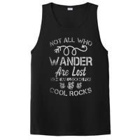 Not All Who Wander Are Lost Some Are Looking For Cool Rocks PosiCharge Competitor Tank