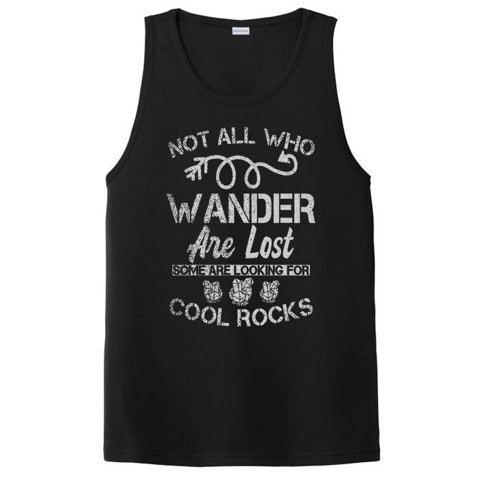 Not All Who Wander Are Lost Some Are Looking For Cool Rocks PosiCharge Competitor Tank