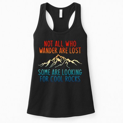 Not All Who Wander Are Lost Some Are Looking For Cool Rocks Womens Tank Top