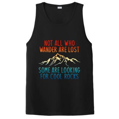 Not All Who Wander Are Lost Some Are Looking For Cool Rocks PosiCharge Competitor Tank