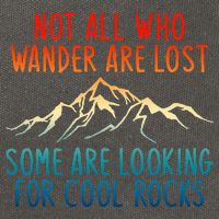 Not All Who Wander Are Lost Some Are Looking For Cool Rocks Cotton Canvas Backpack