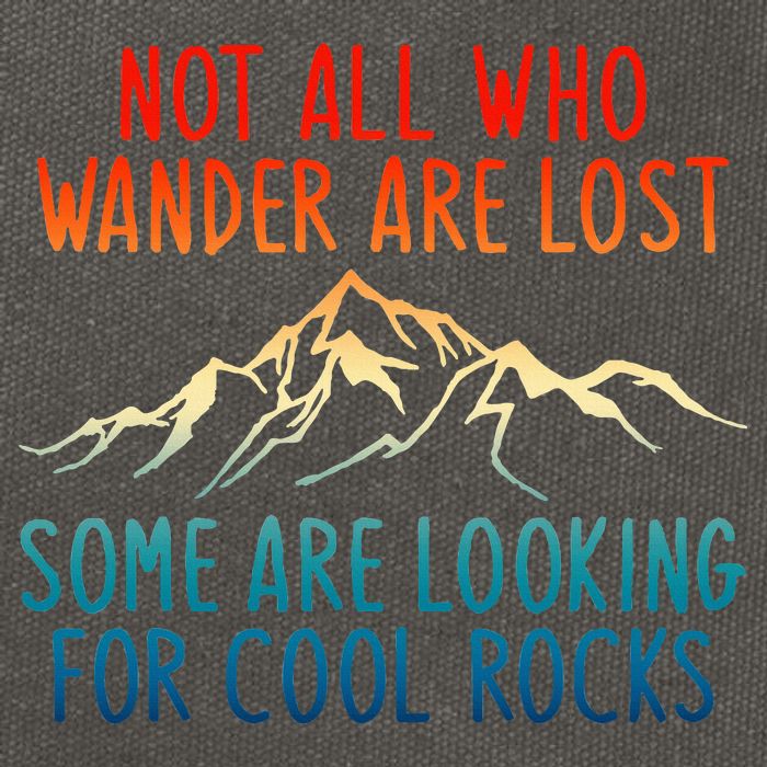 Not All Who Wander Are Lost Some Are Looking For Cool Rocks Cotton Canvas Backpack