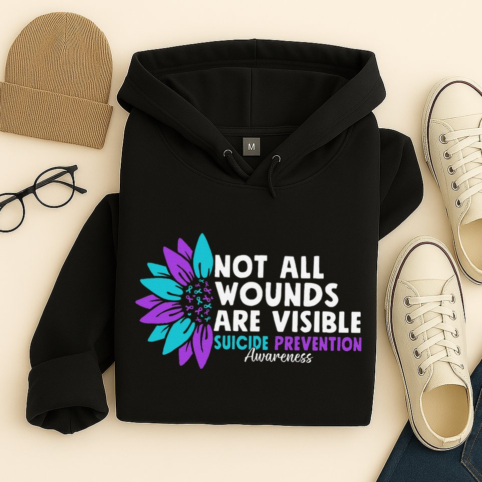 Not All Wounds Are Visible Suicide Awareness Mental Health Hoodie