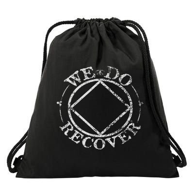 Narcotics Anonymous We Do Recover  Drawstring Bag