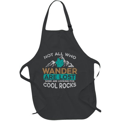 Not All Who Wander Are Lost Some Are Looking For Cool Rocks Full-Length Apron With Pockets