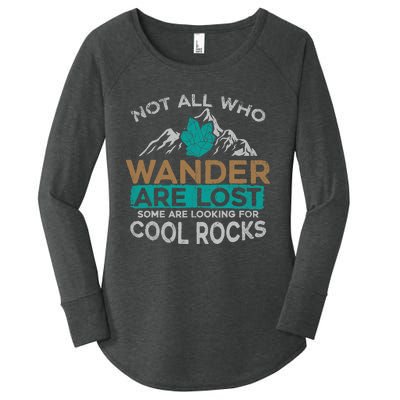 Not All Who Wander Are Lost Some Are Looking For Cool Rocks Women's Perfect Tri Tunic Long Sleeve Shirt