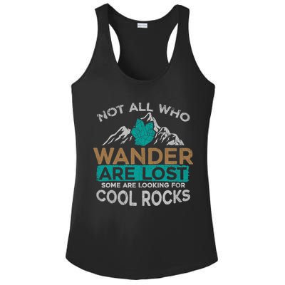 Not All Who Wander Are Lost Some Are Looking For Cool Rocks Ladies PosiCharge Competitor Racerback Tank
