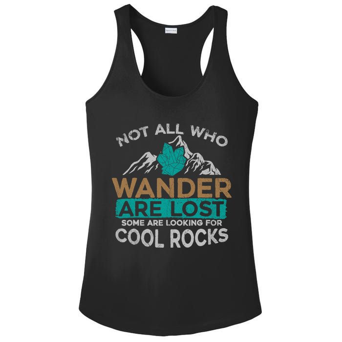 Not All Who Wander Are Lost Some Are Looking For Cool Rocks Ladies PosiCharge Competitor Racerback Tank