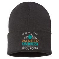 Not All Who Wander Are Lost Some Are Looking For Cool Rocks Sustainable Knit Beanie