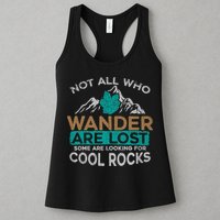 Not All Who Wander Are Lost Some Are Looking For Cool Rocks Womens Tank Top
