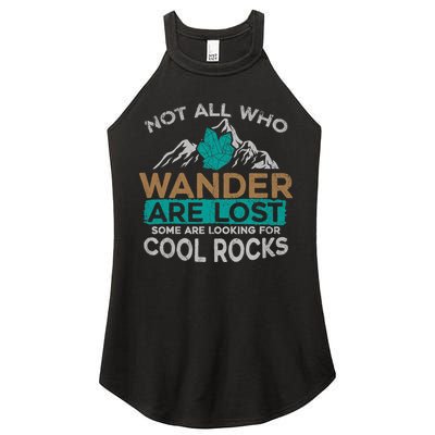 Not All Who Wander Are Lost Some Are Looking For Cool Rocks Women's Perfect Tri Rocker Tank