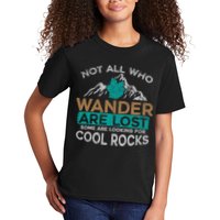 Not All Who Wander Are Lost Some Are Looking For Cool Rocks Kids T-Shirt
