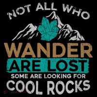 Not All Who Wander Are Lost Some Are Looking For Cool Rocks Zip Tote Bag