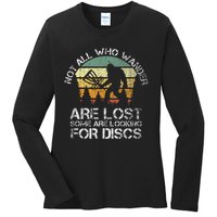 Not All Who Wander Are Lost  Funny Bigfoot Disc Golf Ladies Long Sleeve Shirt