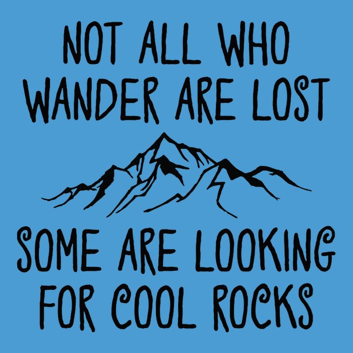 Not All Who Wander Are Lost Some Are Looking For Cool Rocks Tie Dye Hoodie
