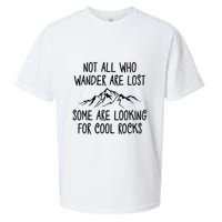 Not All Who Wander Are Lost Some Are Looking For Cool Rocks Sueded Cloud Jersey T-Shirt