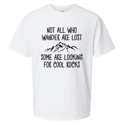 Not All Who Wander Are Lost Some Are Looking For Cool Rocks Sueded Cloud Jersey T-Shirt