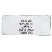 Not All Who Wander Are Lost Some Are Looking For Cool Rocks Large Microfiber Waffle Golf Towel
