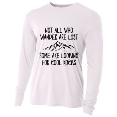 Not All Who Wander Are Lost Some Are Looking For Cool Rocks Cooling Performance Long Sleeve Crew