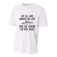 Not All Who Wander Are Lost Some Are Looking For Cool Rocks Youth Performance Sprint T-Shirt