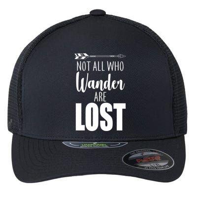Not All Who Wander Are Lost Arrow Flexfit Unipanel Trucker Cap
