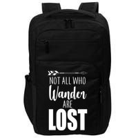 Not All Who Wander Are Lost Arrow Impact Tech Backpack