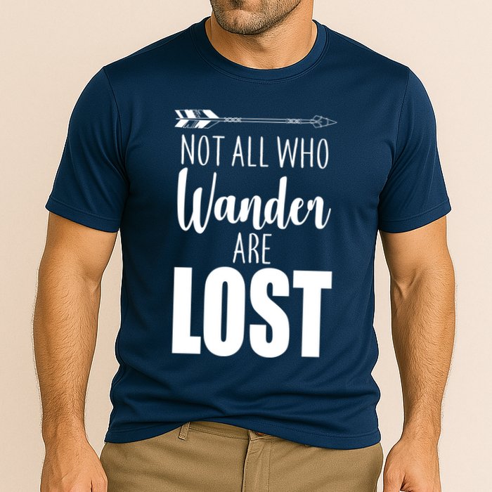 Not All Who Wander Are Lost Arrow Performance Shirt