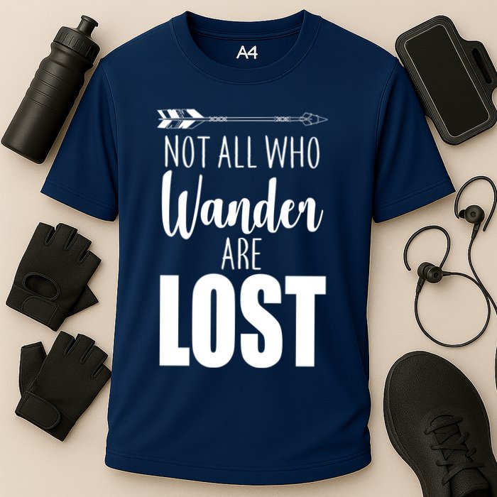 Not All Who Wander Are Lost Arrow Performance Shirt
