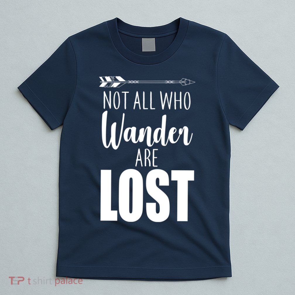 Not All Who Wander Are Lost Arrow T-Shirt