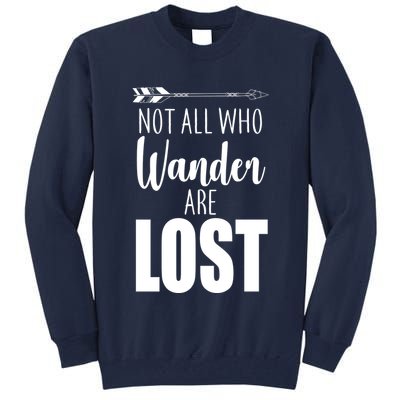 Not All Who Wander Are Lost Arrow Tall Sweatshirt