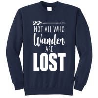 Not All Who Wander Are Lost Arrow Tall Sweatshirt