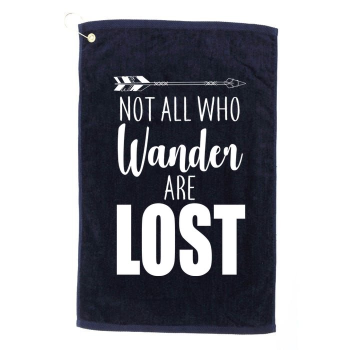 Not All Who Wander Are Lost Arrow Golf Towel
