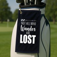 Not All Who Wander Are Lost Arrow Golf Towel