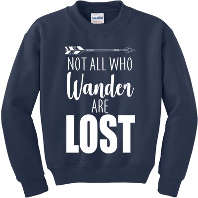 Not All Who Wander Are Lost Arrow Kids Sweatshirt