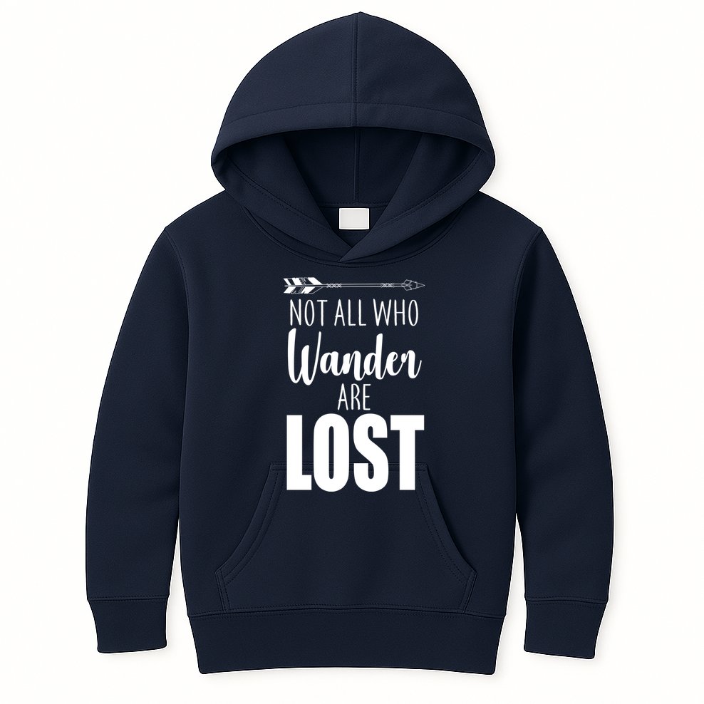 Not All Who Wander Are Lost Arrow Kids Hoodie