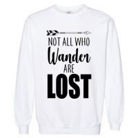 Not All Who Wander Are Lost Arrow Garment-Dyed Sweatshirt