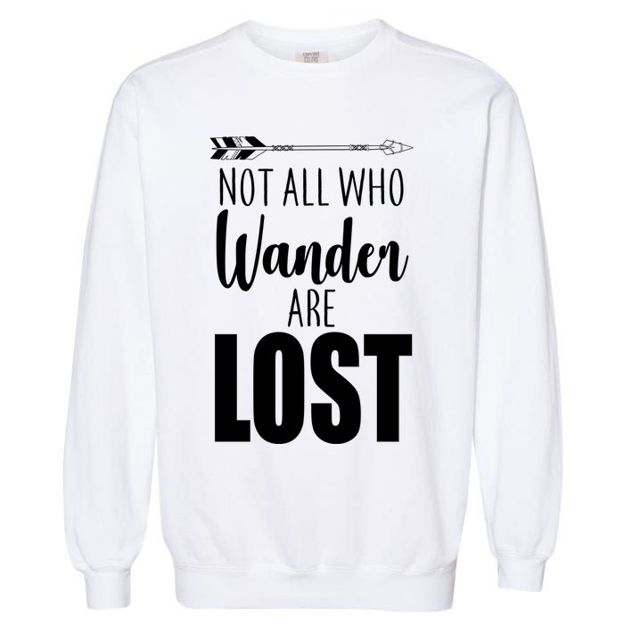 Not All Who Wander Are Lost Arrow Garment-Dyed Sweatshirt