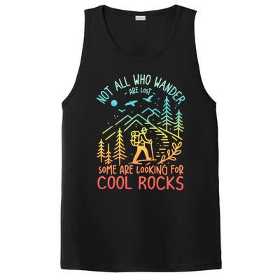 Not All Who Wander Are Lost Some Are Looking For Cool Rocks Gift PosiCharge Competitor Tank