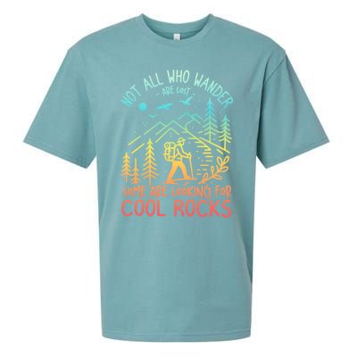 Not All Who Wander Are Lost Some Are Looking For Cool Rocks Gift Sueded Cloud Jersey T-Shirt