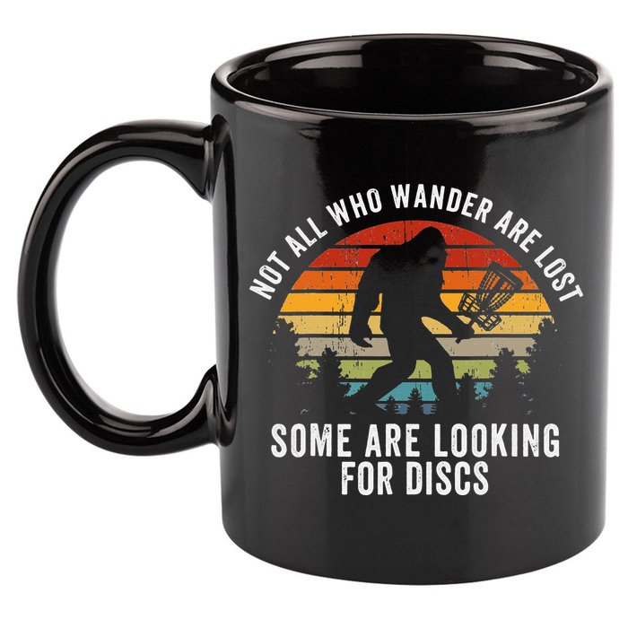 Not All Who Wander Are Lost Disc Golf Bigfoot Sasquatch 11oz C Handle Ceramic Mug
